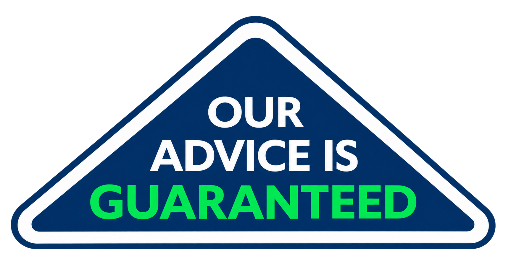 Our advice is guaranteed